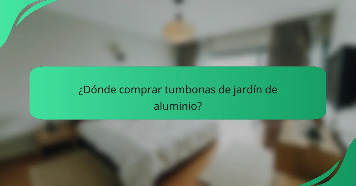 ¿Dónde comprar tumbonas de jardín de aluminio?