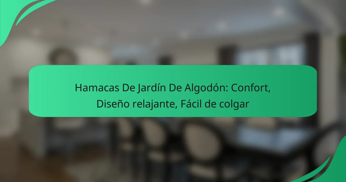 Hamacas De Jardín De Algodón: Confort, Diseño relajante, Fácil de colgar