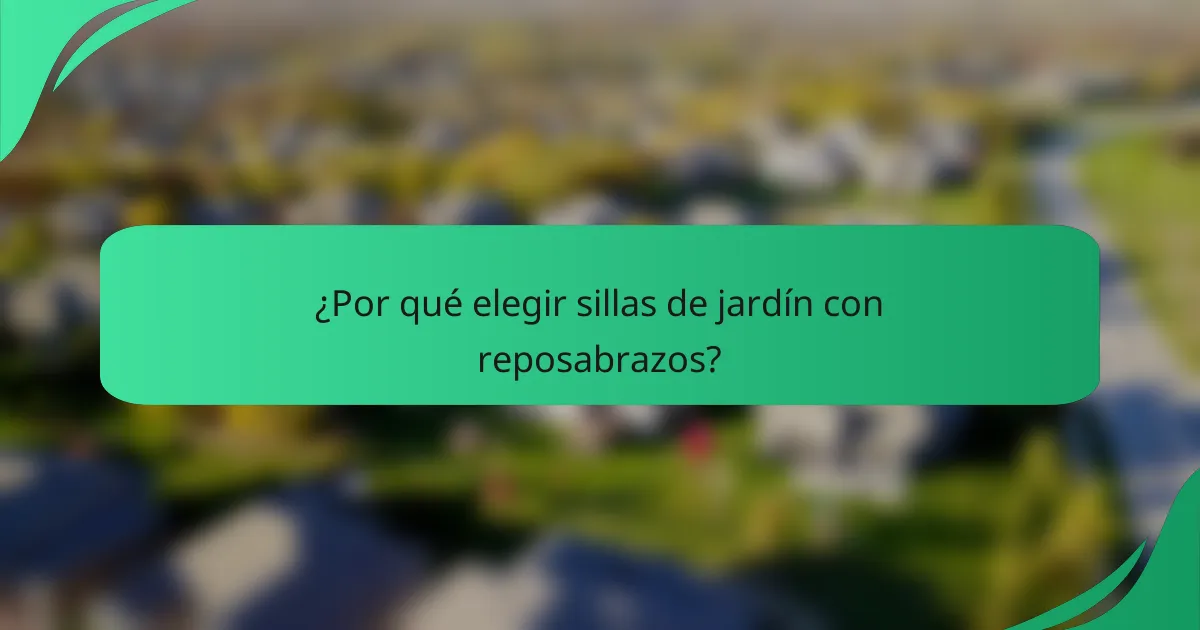 ¿Por qué elegir sillas de jardín con reposabrazos?